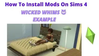 How To Install Wicked Whims Mod For Sims 4 | 2022 PC Windows Version