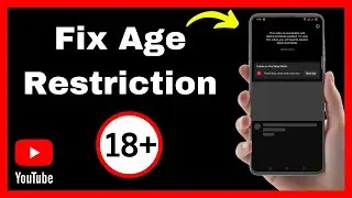 How To Fix Age Restriction On YouTube – Quick Tutorial
