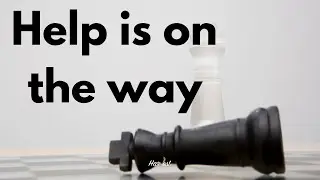 Help is On The Way