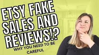 Etsy fake sales and reviews? - EXPOSING the truth