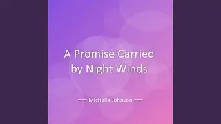 A Promise Carried by Night Winds
