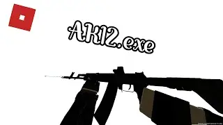 Phantom Forces Ak12.exe