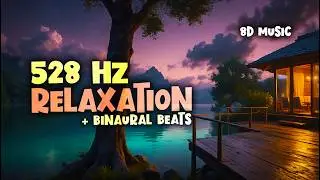 528 Hz Smooth Relaxation Sleep Music 🔸 Calming 8D Binaural Beats & ASMR