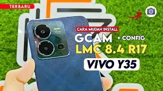 Terbaru 🔥 Cara Paling Mudah Install Gcam LMC 8.4 R17 Vivo Y35 - Google Camera Vivo Y35