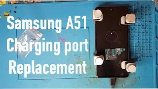 Samsung A51 Charging port replacement