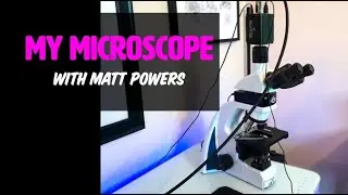 My Microscope with Matt Powers - Discover Soil Microscopy