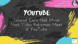 Cara Muatnaik Video PdPR di YouTube dan Buat Tetapan Unlisted