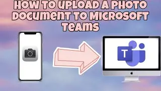 How to Upload a Photo Document to Microsoft Teams