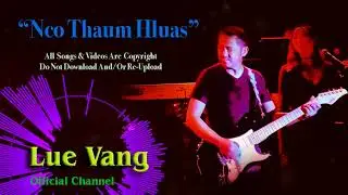 Lue Vang-Nco Thaum Hluas