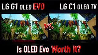 Is OLED EVO actually BRIGHTER? | LG C1 OLED vs  LG G1 OLED Evo