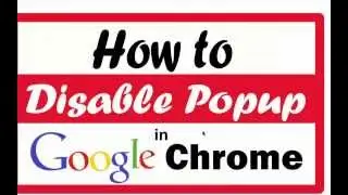 How to Disable Pop Up in Google Chrome