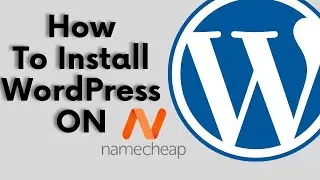 How to Install WordPress in Namecheap Shared Hosting
