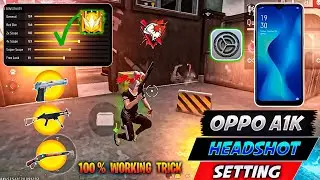 Free Fire Headshot Setting ⚙️ [ 2024 ] || OPPO A1K Sensitivity Setting dpi Setting ✅ || Free Fire