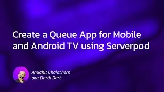 Dart แบบ Dart Dart EP197 : Create a Queue App for Mobile and Android TV using Serverpod