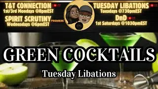 Green Cocktails | Tuesday Libations