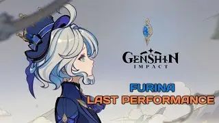 Furina Last Performance | Fontaine Archon | Genshin Impact | Furina