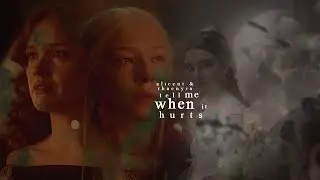 alicent & rhaenyra | tell me when it hurts