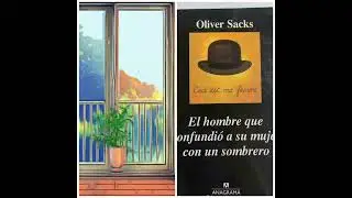 Recomendación | El hombre que confundió a su mujer con un Sombrero | Oliver Sacks