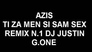 Azis Ti Za Men Si Samo Sex Remix 2