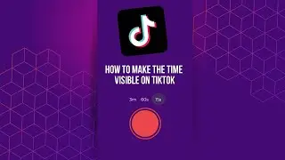 How To Make The TikTok Time Or TikTok Duration Visible?   | TikTok Timer | TikTok Max Length