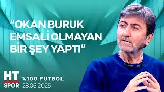 %100 Futbol (28 Mayıs 2025) - HT Spor