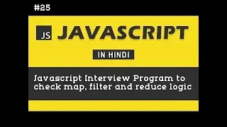 Javascript Interview Program to check map, filter and reduce logic | Javascript Interview Programs