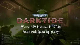 Darktide OST - Warren/Relay Station/Foundryplex Finale Full Theme (Unofficial game rip quality)