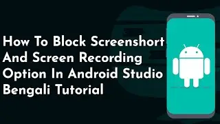 How to block Screenshort and Screen recording option in android studio bengali tutorial