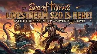 SEA OF THIEVES SEASON 20 🔴 LIVE GAMEPLAY | KRAKEN BATTLE & EPIC PIRATE ADVENTURE 