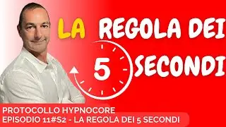 Episodio 11 La regola dei 5 secondi. Inganna il tuo cervello. Conta da 5 fino a 1 e poi comincia.