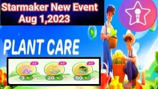 Plant Care Starmaker New Event |Starmaker plant care event today | Starmaker new event 2023 today