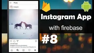 INSTAGRAM App with Firebase - Part 8 - Like the Posts - Android Studio Tutorial