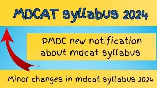 MDCAT New syllabus 2024 || PMDC new notification || mdcat 2024 latest update #2024 #mdcatexam #viral