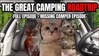 CAT MEMES: THE GREAT CAMPING ROADTRIP FULL EPISODE + EXTRA SCENES