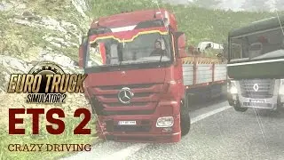 Euro Truck Simulator 2 - Crazy Driving - Part 2