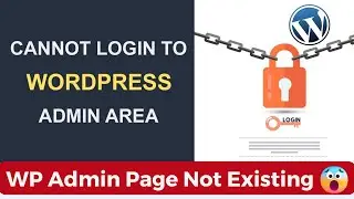 Not able to Access Wordpress Login Page | wp-admin Page Not Existing