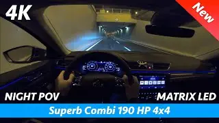 Škoda Superb 3 Combi FL - Night 4K POV test drive & review | LED Matrix test & Launch Control 0-100