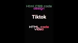 Tiktok html code | video html page website designing | tiktok design HTML CSS code