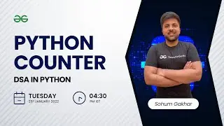 Python Counter | Sohum Gakhar | GeeksforGeeks Python