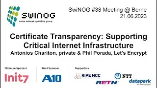 SwiNOG#38 | Certificate Transparency:Supporting Critical Internet Infrastructure | Chariton & Porada