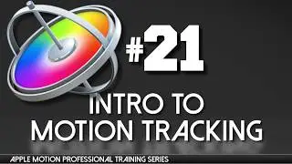 Intro To Motion Tracking (Match Move) Apple Motion Professional training 21