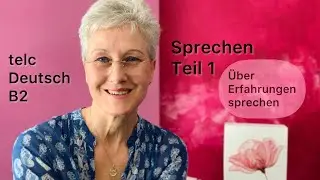 B2 | telc - Sprechen 1) | Über Erfahrungen sprechen | Person | Deutsch lernen