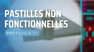 Pastilles Non Fonctionnelles - PROTEUS 8.17