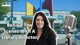 A Behind The Scenes Look at a Library Director