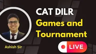 CAT Logical Reasoning and Data Interpretation (CAT LRDI): Games and Tournament (Class Recording)