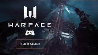 WARFACE-СПЕЦОПЕРАЦИЯ(ЧЕРНАЯ АКУЛА)