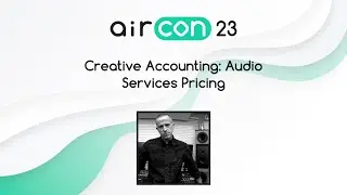 Creative Accounting: Audio Services Pricing (Nathan Moody) #AirCon23