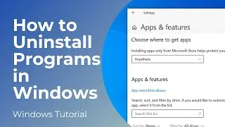 How to Uninstall Programs/Apps in Windows 10