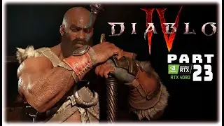 DIABLO IV | FULL GAME | PART 23 | RTX 4090 | PC 4K/144 |