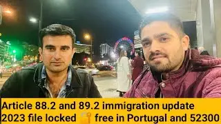 How to Apply Article 88 or Article 89 New update2023 immigration update in Portugal or53200Activity